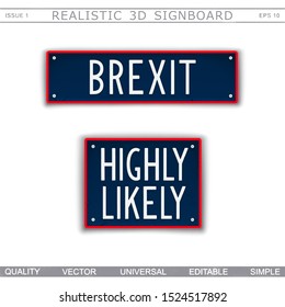 Brexit. Highly Likely. Stylized signboard design. Vector tag