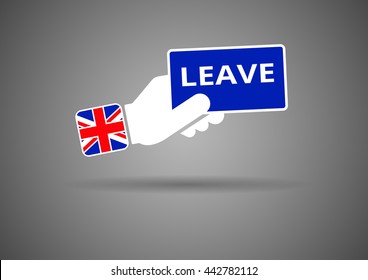 Brexit UK EU referendum vote.Hand holding card vote LEAVE message with united kingdom flag graphic,infographic element concept.vector eps10 illustration.