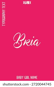 Bria   -Girl Name Handwritten Cursive Typography Diseño de Vector