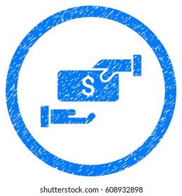 Bribe grainy textured icon inside circle for overlay watermark stamps. Flat symbol with scratched texture. Circled vector blue rubber seal stamp with grunge design.
