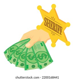 Bribery Concept Icon Isometric Vector. Sheriff Badge, Human Hand With Cash Dollar. Texas Wild West, Western