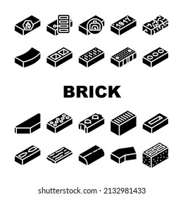 Brick For Building Construction Icons Set Vector. Refractory And Defective Brick, Handmade Facing Of Building Exterior, Old Damaged. Cement And Silicate Material Glyph Pictograms Black Illustrations