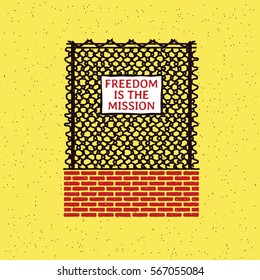 Brick wall with iron grid and signboard (freedom). Vector illustration on grunge texture background.