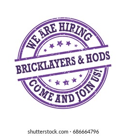 Bricklayers and hods - We are hiring, come and join us - Job advertising / Job offer - Grunge label. Print colors used