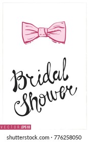 Bridal greeting card with bow tie and text: bridal shower. Tender pink composition for wedding, nuptials, hen-party invitation cards. Isolated vector art in watercolor style.
