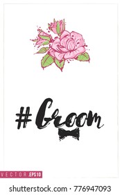 Bridal greeting card with bridal flowers and text: groom hashtag. Tender pink composition for wedding, nuptials, hen-party invitation cards. Isolated vector art in watercolor style.