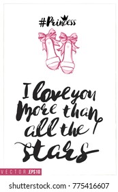 Bridal greeting card with princess shoes and text: i love you more than all the stars. Tender pink composition for wedding, nuptials, hen-party invitation cards.