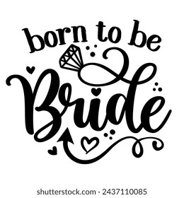 Bride to be - Black hand lettered quote with diamond ring for greeting card, gift tag, label, wedding sets. Groom and bride design. Bachelorette party. Best Bride text with diamond ring.