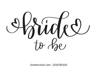 Bride to be. Cute modern calligraphy wedding doodle