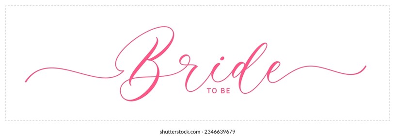 Bride to be, hand lettering. Vector handwritten calligraphy. Bride to be, text