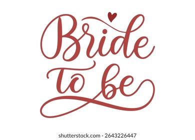 "Bride to be" wavy elegant calligraphy letter for decoration on bridal shower