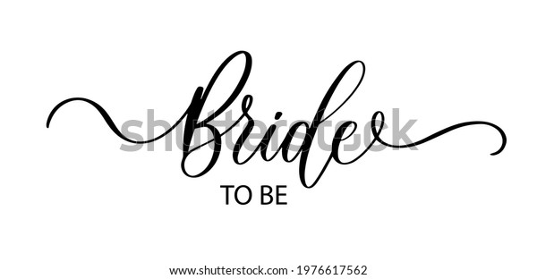 Bride to be. Wavy elegant calligraphy spelling for\
decoration on bridal\
shower