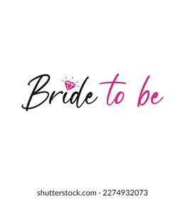 Bride to be. Wedding, bachelorette party, hen party or bridal shower handwritten calligraphy card, banner or poster graphic design lettering vector element.