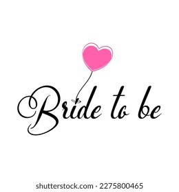 Bride to be. Bride to be. Wedding, bachelorette party, hen party or bridal shower handwritten calligraphy card, banner or poster graphic design lettering vector element.