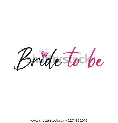 Bride to be. Wedding, bachelorette party, hen party or bridal shower handwritten calligraphy card, banner or poster graphic design lettering vector element.