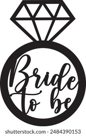 Bride to be wedding diamond ring sign design laser cut