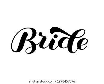 Bride brush lettering. Hadwritten text. Vector stock illustration