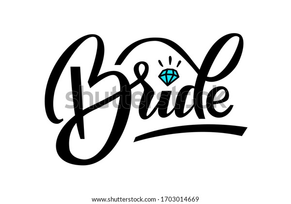 Vektor Stok Bride Calligraphy Bride Hand Lettering Text Tanpa Royalti 1703014669 Shutterstock 