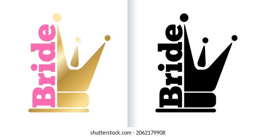 Bride Font With Gold And Black Crown. Logo Concept Design For Bridal Shower, Wedding, Bachelorette Party, Hen Party. Vector Illustration