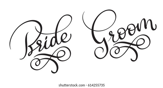 Bride Groom Hand drawn vintage Vector text on white background. Calligraphy lettering illustration EPS10