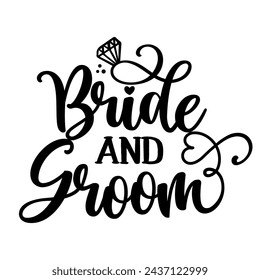 Bride and Groom - Hand lettering typography text. Hand letter script wedding sign catch word art design. Good for scrap booking, posters, textiles, gifts, wedding sets.