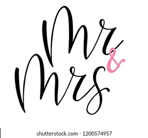 Bride and groom / Mr and Mrs wedding label. Modern calligraphy for wedding banner / invitation / card. Vector illustration.