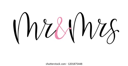 Bride and groom / Mr and Mrs wedding label. Modern calligraphy for wedding banner / invitation / card. Vector illustration.