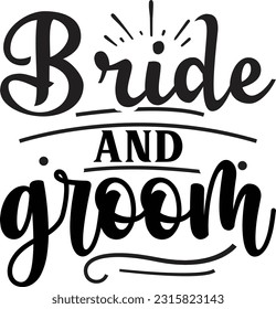 Bride and groom svg, wedding SVG Design, wedding quotes design svg