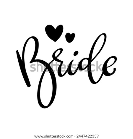 Bride. Lettering phrase isolated on white background. Vector illustration