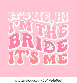 Bride Squad, It's Me Hi I'm The Bride It's Me, Bachelorette shirt print for the bride and bridesmaids for a fun weekend night. Positive words. Funny print. Vintage short sleeve top