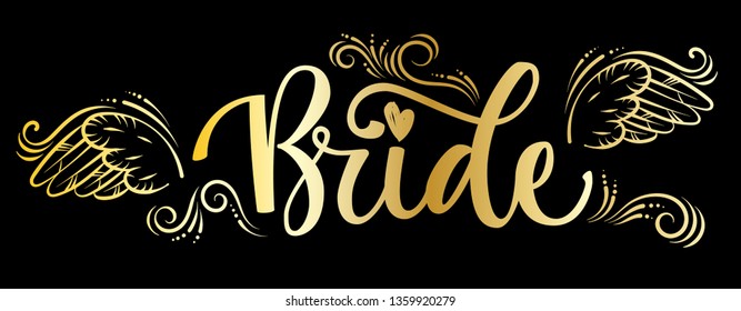 Bride Squad Party gold calligraphy text - Bride with curves and wings decor. Color design for card, poster, t-shirt prints.