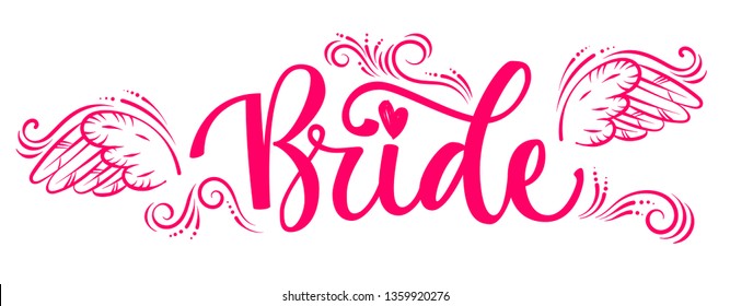 Bride Squad Party simple pink calligraphy text - Bride with curves and wings decor. Color design for card, poster, t-shirt prints.
