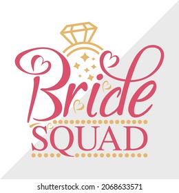 Bride Squad Printable Vector Illustration svg
