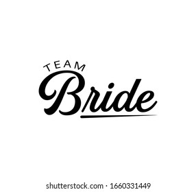 Bride team text word Hand drawn Lettering card. Modern brush calligraphy Vector illustration