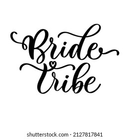 Bride tribe bachelorette party vector lettering calligraphy inscription