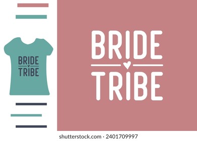 Bride tribe t shirt design