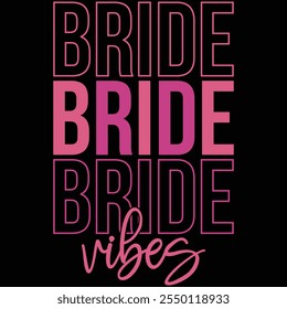 Bride Vibes T-shirt Design, T-shirt Design, Bride , Bride Shirt, Retro, Funny, Marriage, Bride Gift, Wedding, Engagement, T-shirt