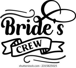 Bride's crew svg, wedding SVG Design, wedding quotes design svg