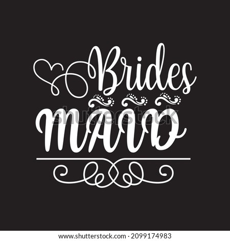 brides maid svg design vector file