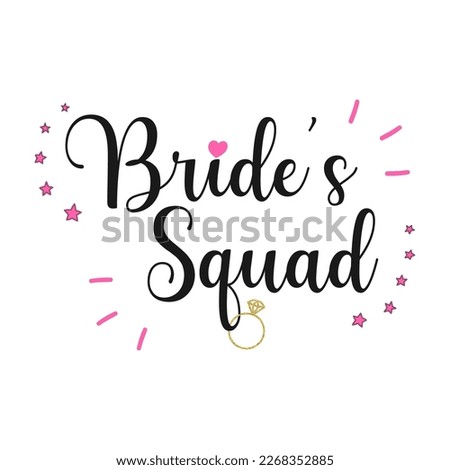 Bride's squad . Wedding, bachelorette party, hen party or bridal shower handwritten calligraphy card, banner or poster graphic design lettering vector element.