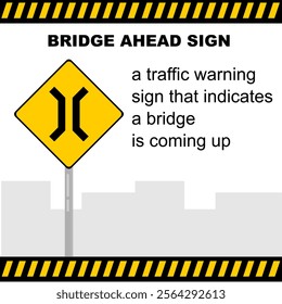 Bridge Ahead Sign. Road sign for education purpose background clip art. Roadsign for kids in school learning vector illustration. Traffic road sign yellow colour