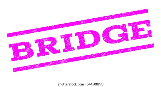 Bridge watermark stamp. Text caption between parallel lines with grunge design style. Rubber seal stamp with unclean texture. Vector magenta color ink imprint on a white background.