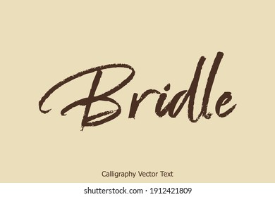 Bridle Brown Color Text Brush Typography Quote On Light Yellow Background