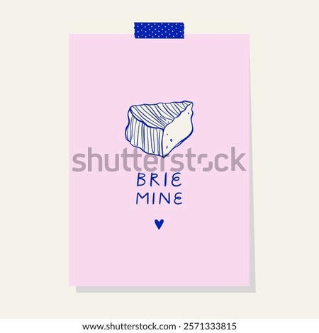 Brie Mine. Cute Valentine's Day Card. Vector illustration