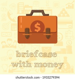 briefcase full of money vector flat illustration, money briefcase business vector illustration. briefcase full of money vector flat illustration, money briefcase business vector illustration