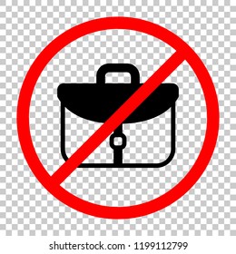 Briefcase, office bag. Not allowed, black object in red warning sign with transparent background
