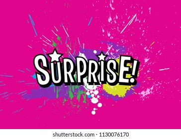Brigh paint spots and inscription surprise on a pink background. Abstract hand drawn backdrop. Vector illustration