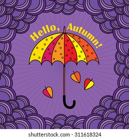 Bright autumn vector poster with umbrellas, clouds and sheets Hello, Autumn!