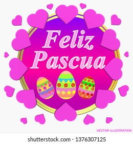 Bright background Happy Easter. Colorful Happy Easter greeting card. Easter illustration with calligraphic greeting . Vector illustration.