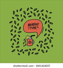 Bright background with the inscription Breakfast time design Kitchen Doodle. Vector background of cafe: Cooking food, inscription Breakfast Time with a glass in a circle of mint leaves, beautiful wall